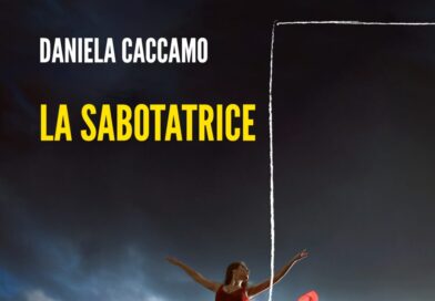 “La Sabotatrice”, opera prima di Daniela Caccamo